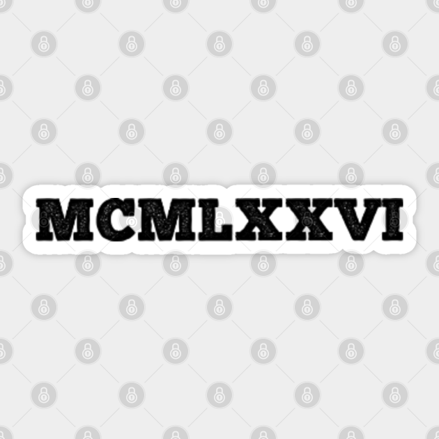 1976 Roman Numerals 1976 Roman Numerals Sticker TeePublic